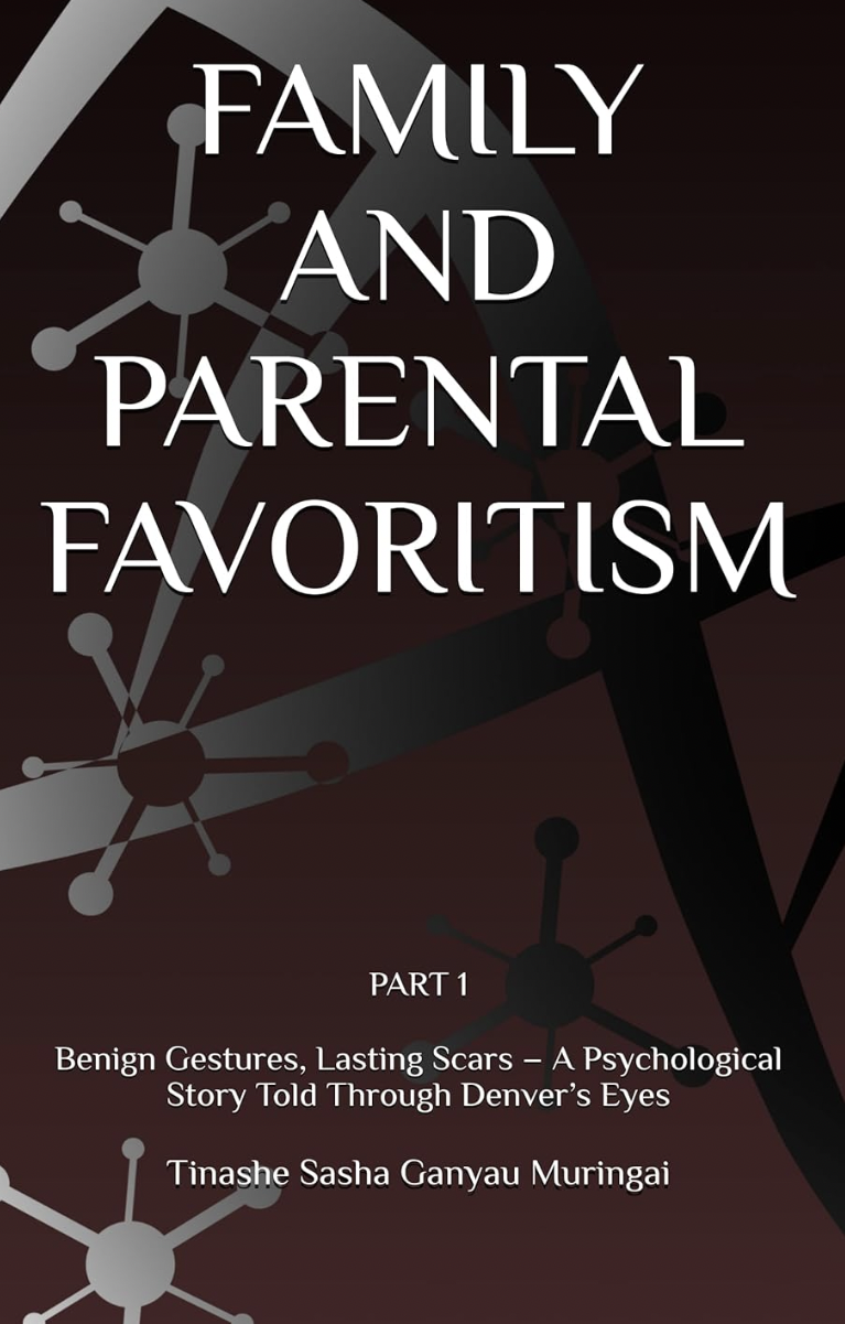 FAMILY AND PARENTAL FAVORITISM Part 1: Benign Gestures, Lasting Scars – A Psychological Story Told Through Denver’s Eyes