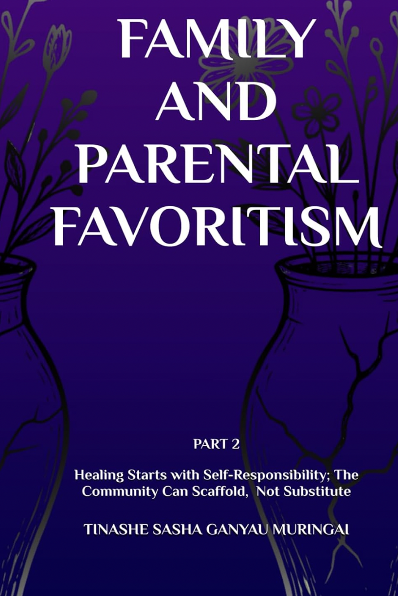 FAMILY AND PARENTAL FAVORITISM Part 2: Healing Starts with Self-Responsibility: The Community Can Scaffold, Not Substitute